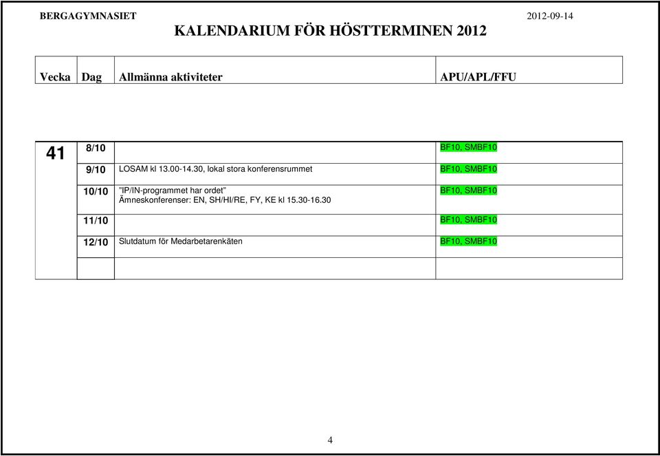 IP/IN-programmet har ordet Ämneskonferenser: EN,