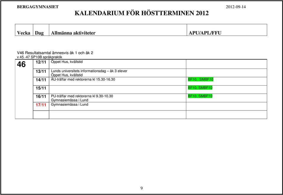 Hus, kvällstid 14/11 ÄU-träffar med rektorerna kl 15.30-16.