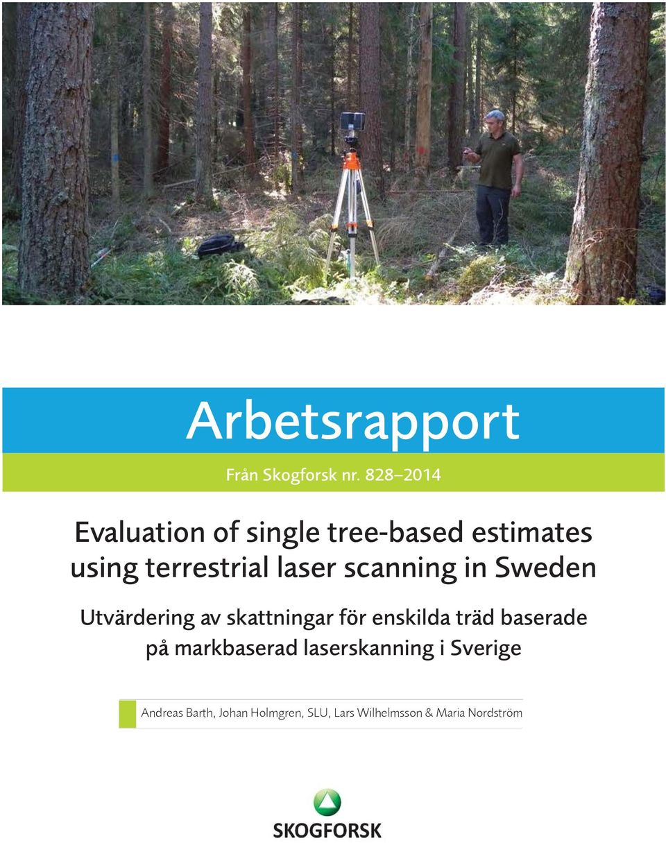 laser scanning in Sweden Utvärdering av skattningar för enskilda träd