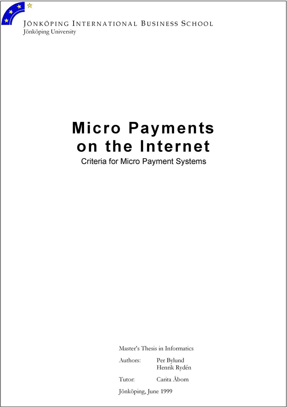 Micro Payment Systems Master s Thesis in Informatics