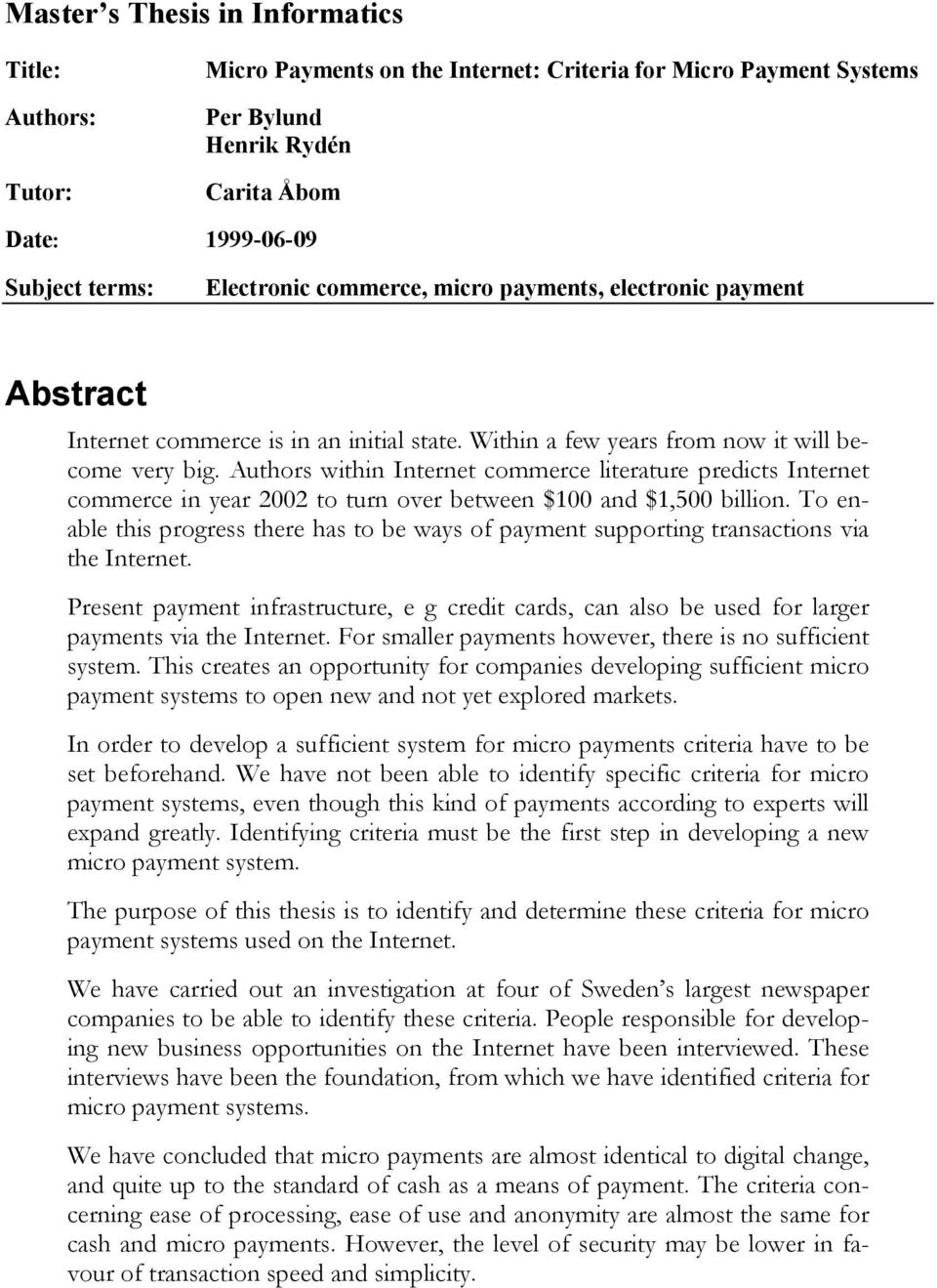 Authors within Internet commerce literature predicts Internet commerce in year 2002 to turn over between $100 and $1,500 billion.