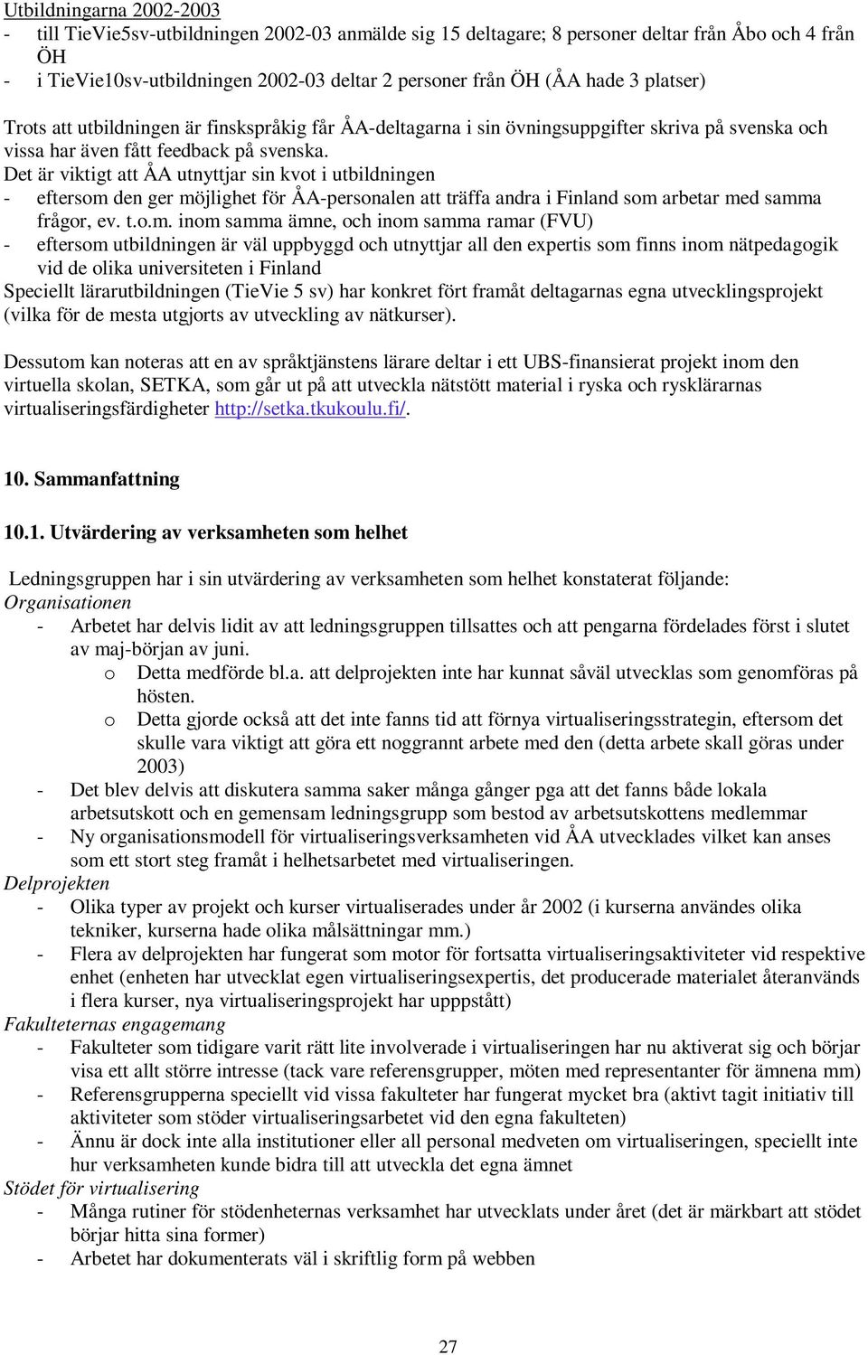 Det är viktigt att ÅA utnyttjar sin kvot i utbildningen - eftersom 