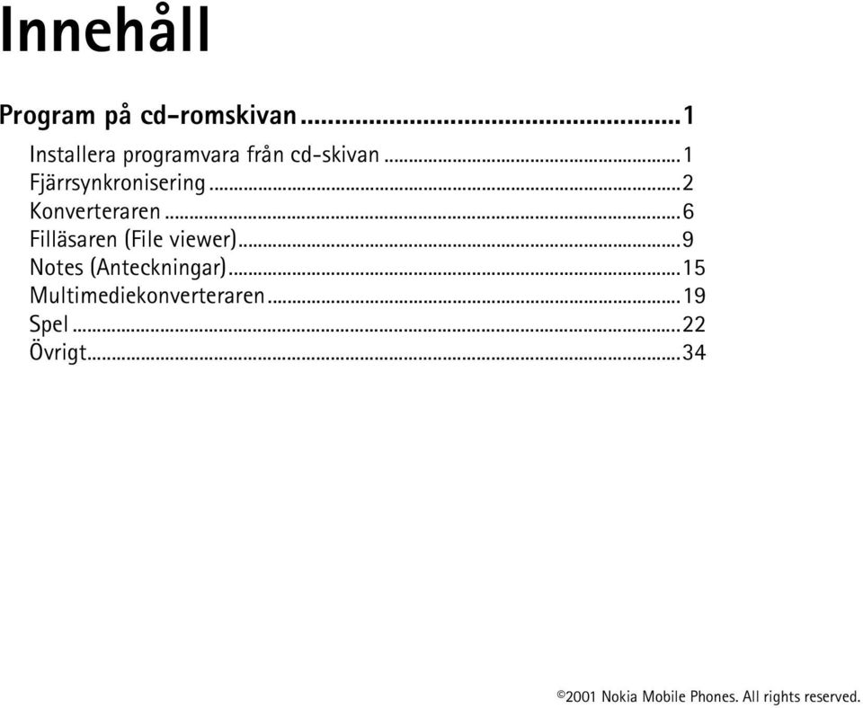 ..6 Filläsaren (File viewer).