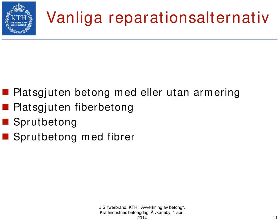 armering Platsgjuten fiberbetong