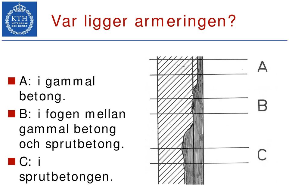 B: i fogen mellan gammal