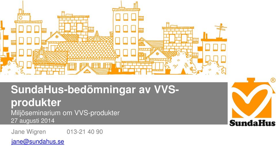 VVS-produkter 27 augusti 2014