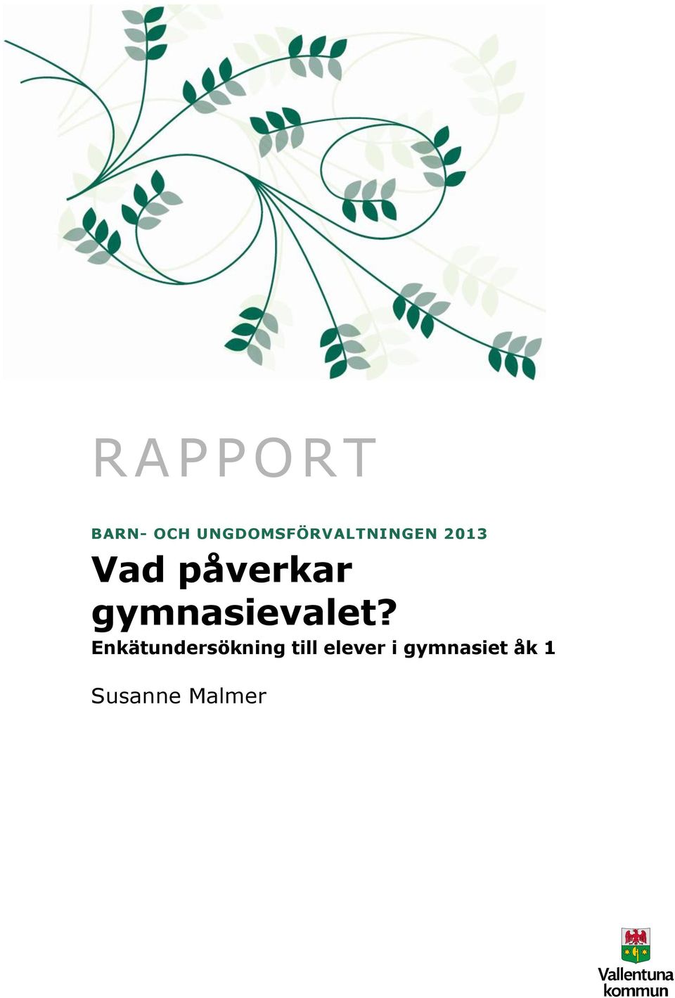 påverkar gymnasievalet?