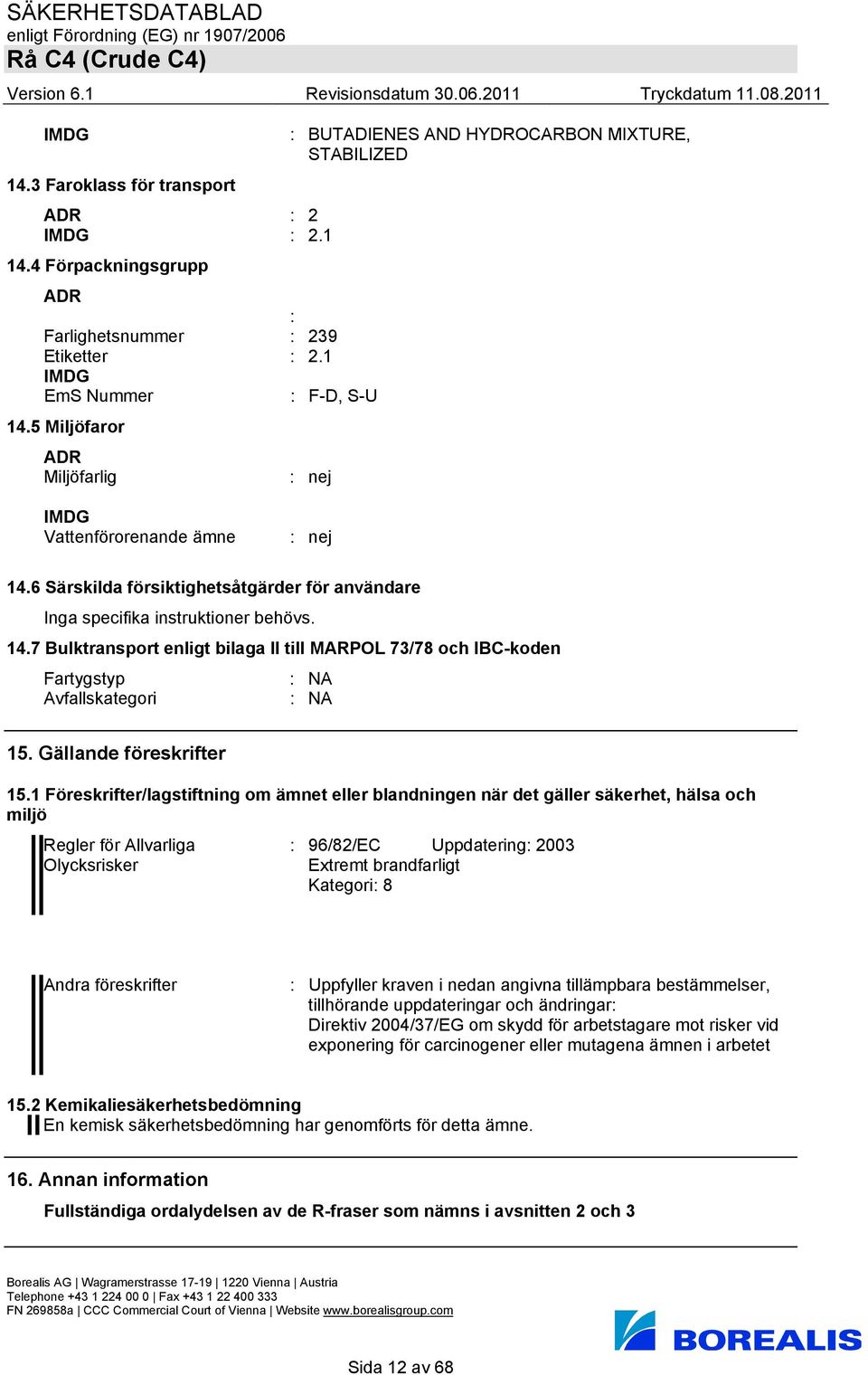 Gällande föreskrifter 15.