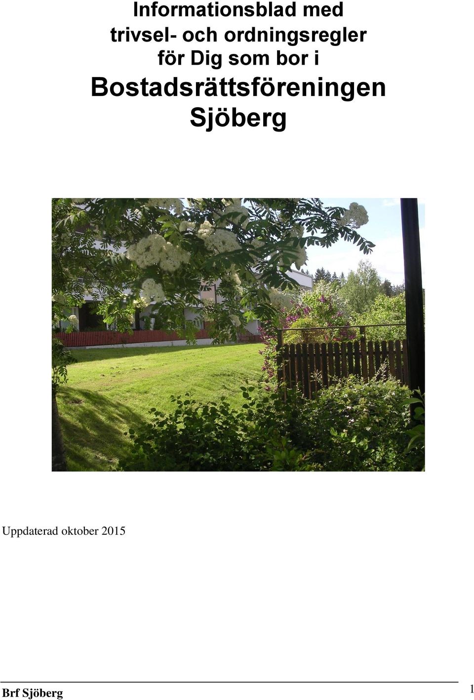 Bostadsrättsföreningen Sjöberg