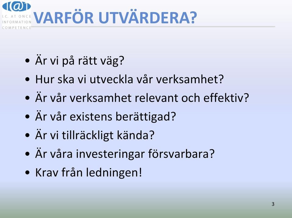 Är vår verksamhet relevant och effektiv?