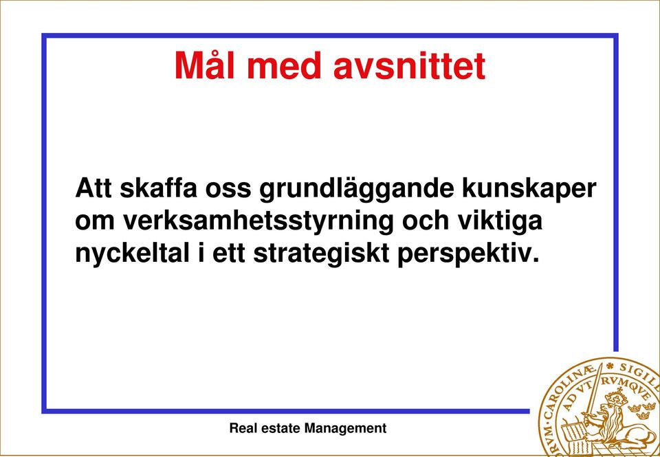 verksamhetsstyrning och viktiga
