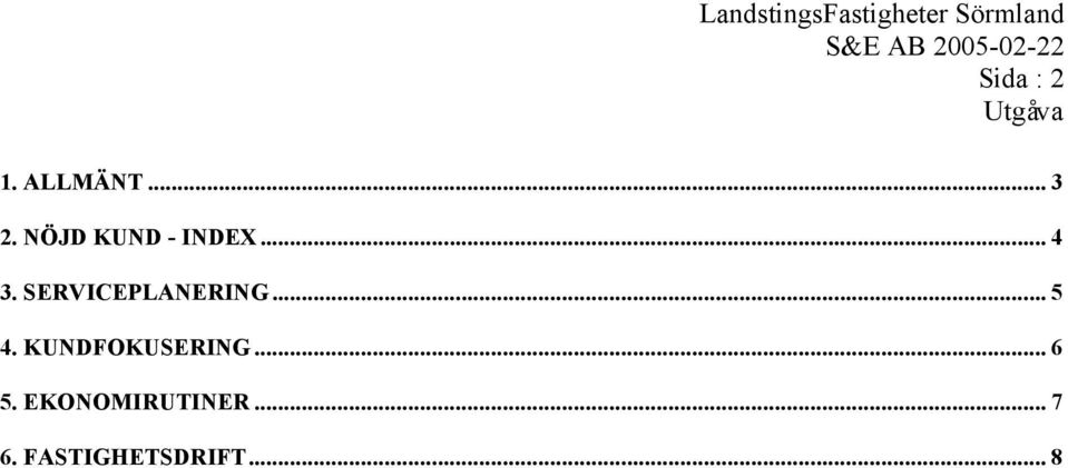 SERVICEPLANERING... 5 4.