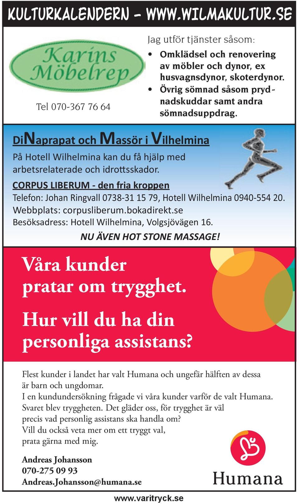 NU ÄVEN HOT STONE MASSAGE! Våra kunder pratar om trygghet. Hur vill du ha din personliga assistans?