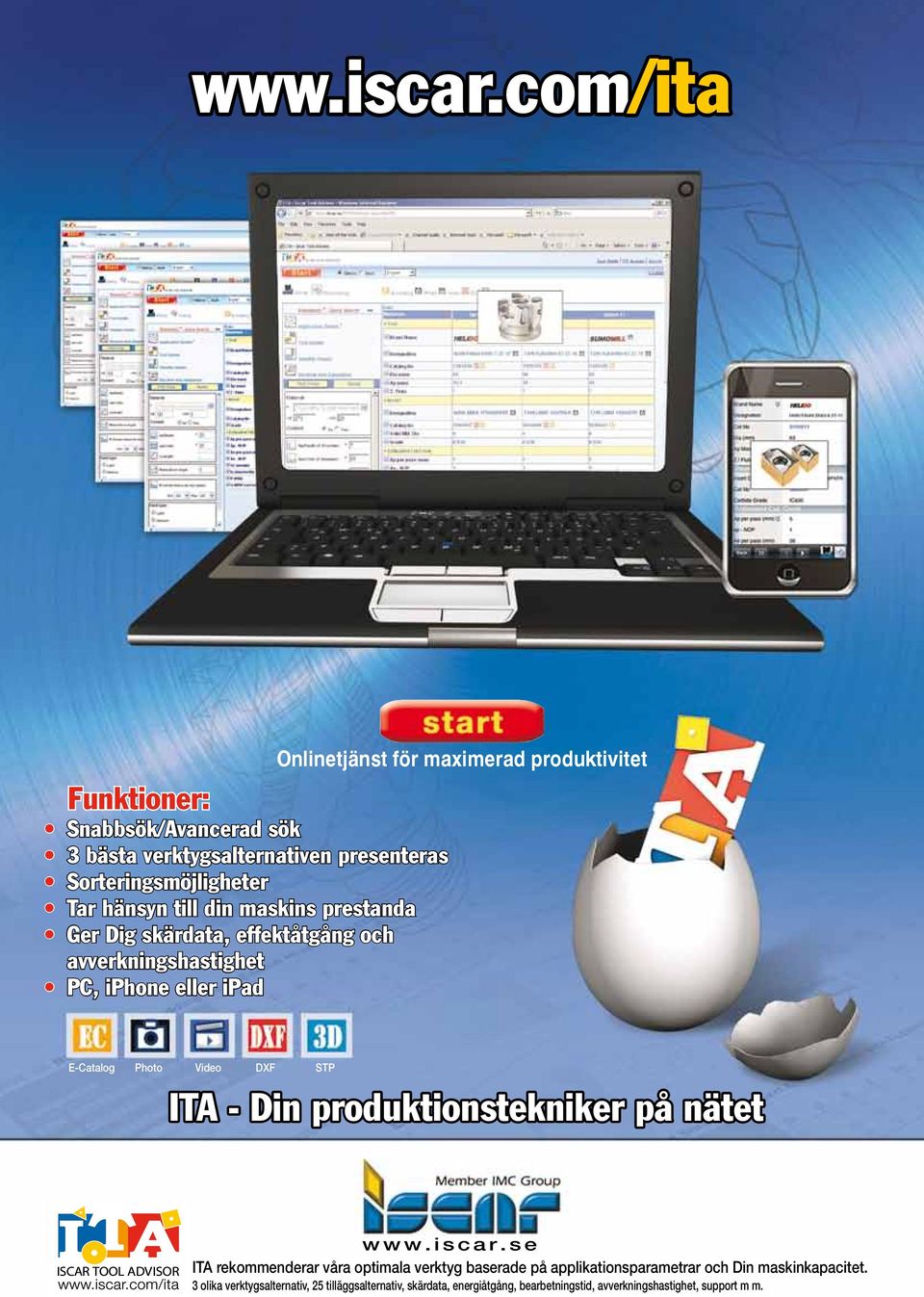 skärdata, effektåtgång och avverkningshastighet PC, iphone eller ipad Onlinetjänst för maximerad produktivitet E-Catalog Photo Video DXF STP ITA - Din