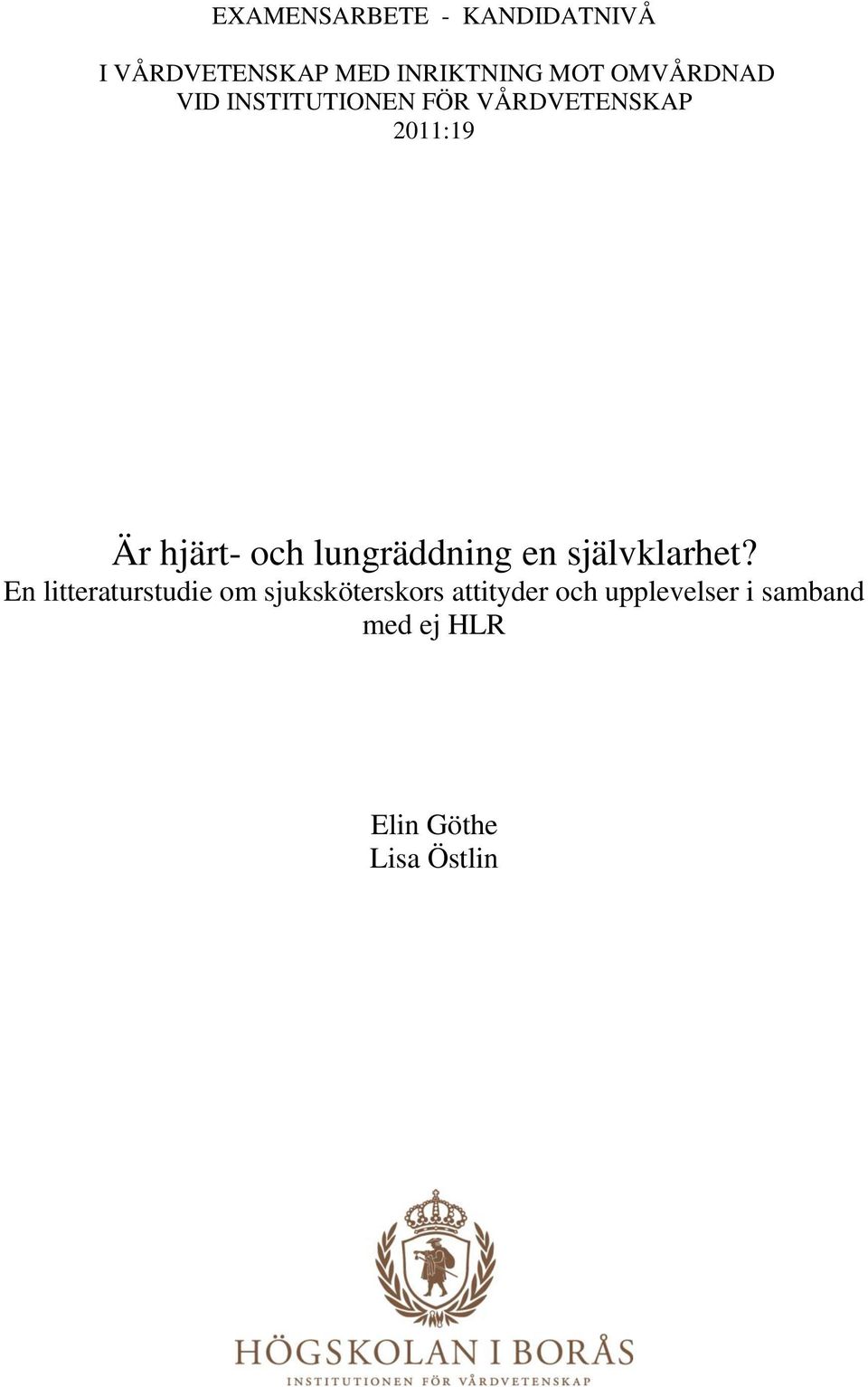 lungräddning en självklarhet?