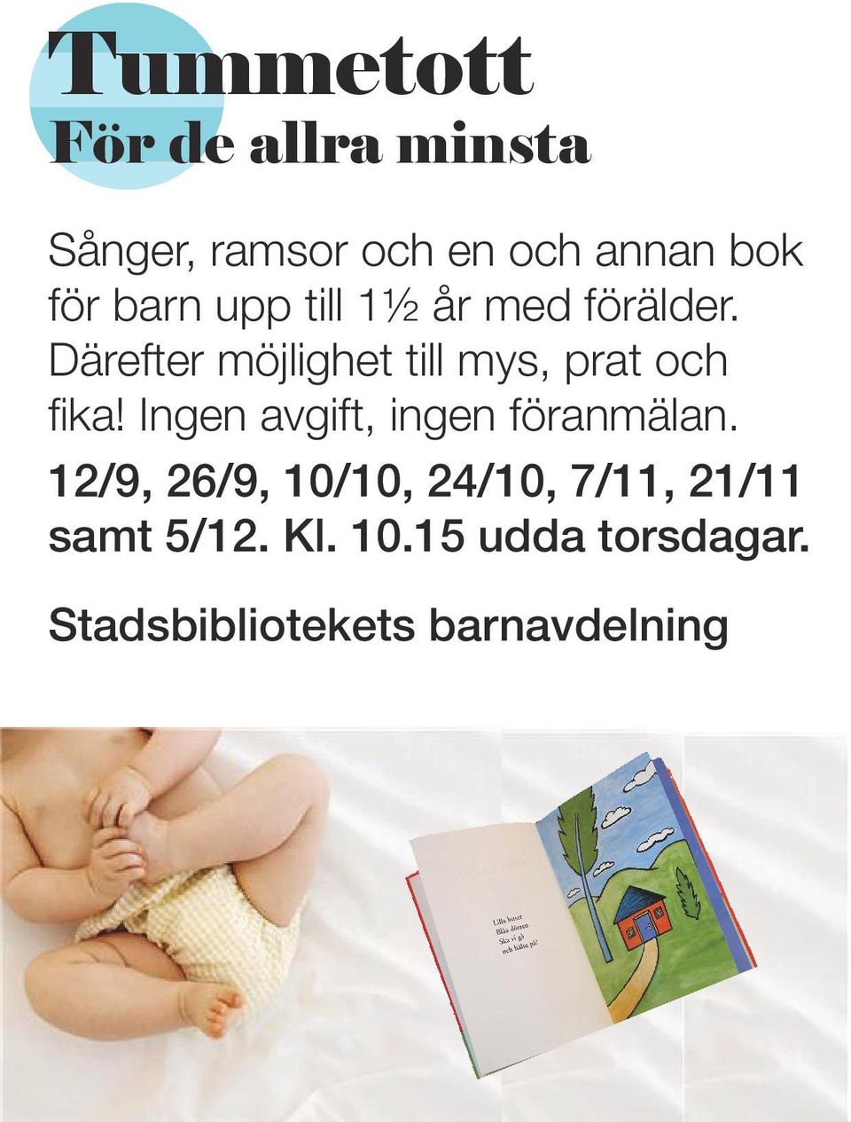 Därefter möjlighet till mys, prat och fika!