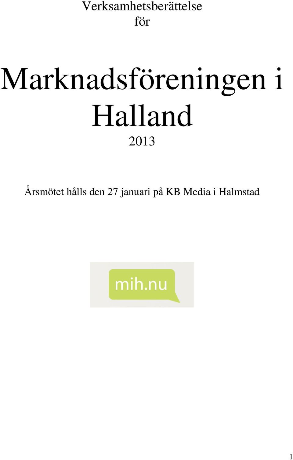 2013 Årsmötet hålls den 27