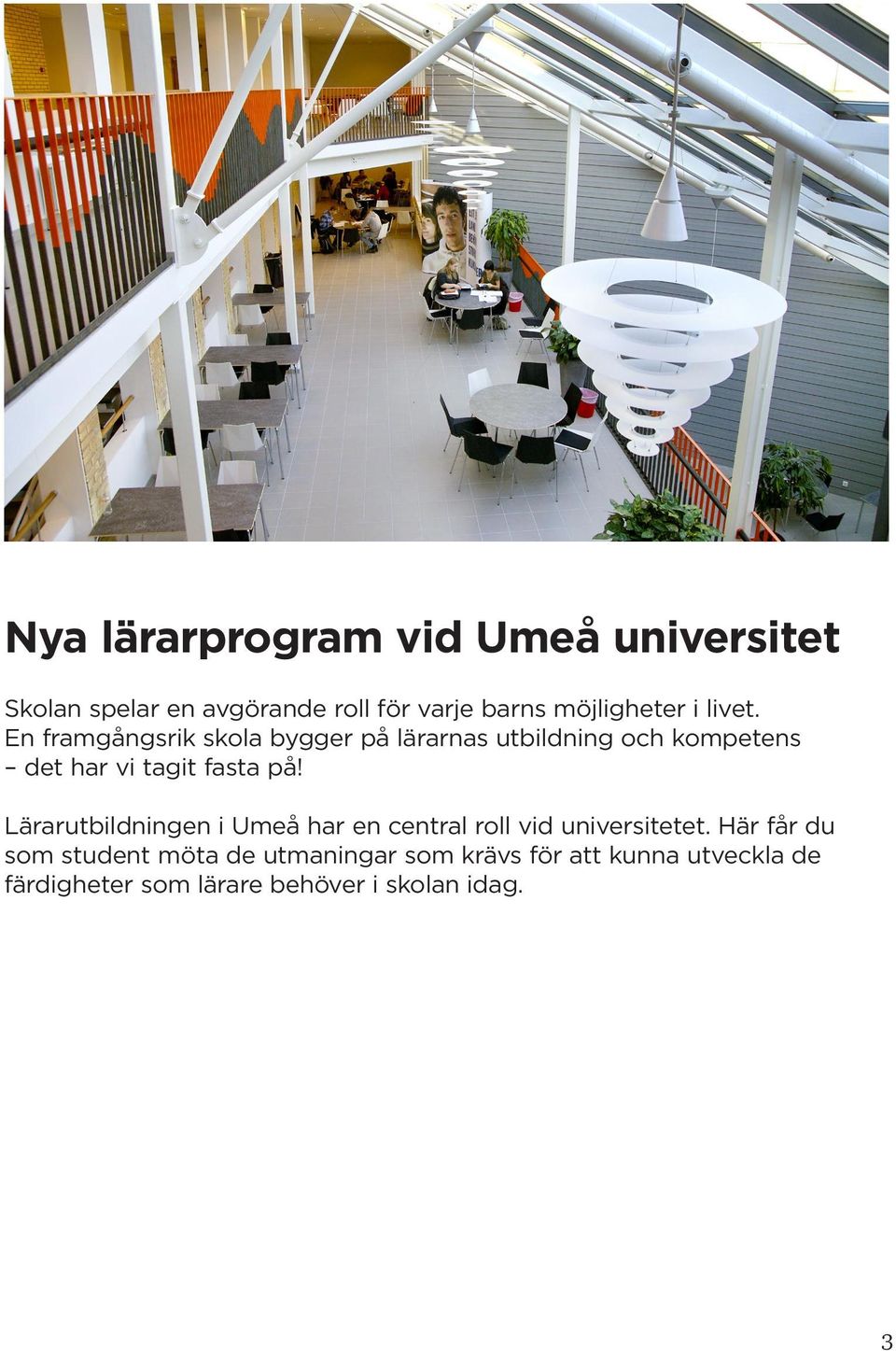 En framgångsrik skola bygger på lärarnas utbildning och kompetens det har vi tagit fasta på!