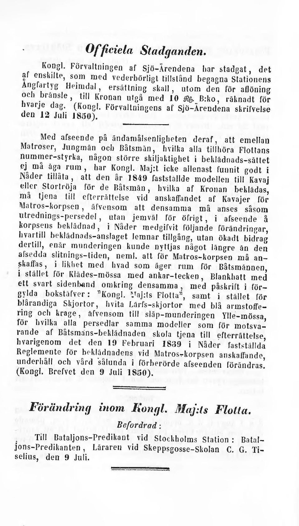 (rona n n t gå med 10!JI&. 13:1!0, räknad t fö1 hvarje dag. (l{onel. Förvallningens af SJö-Äreudena s!.rifvelse den 12 Juli 1850).