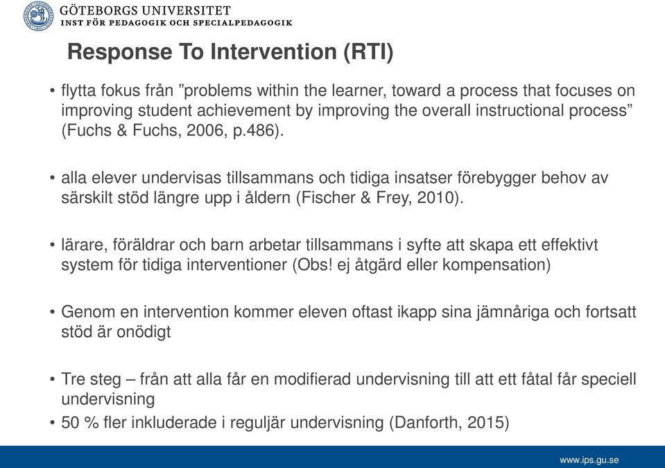 lärare, föräldrar och barn arbetar tillsammans i syfte att skapa ett effektivt system för tidiga interventioner (Obs!