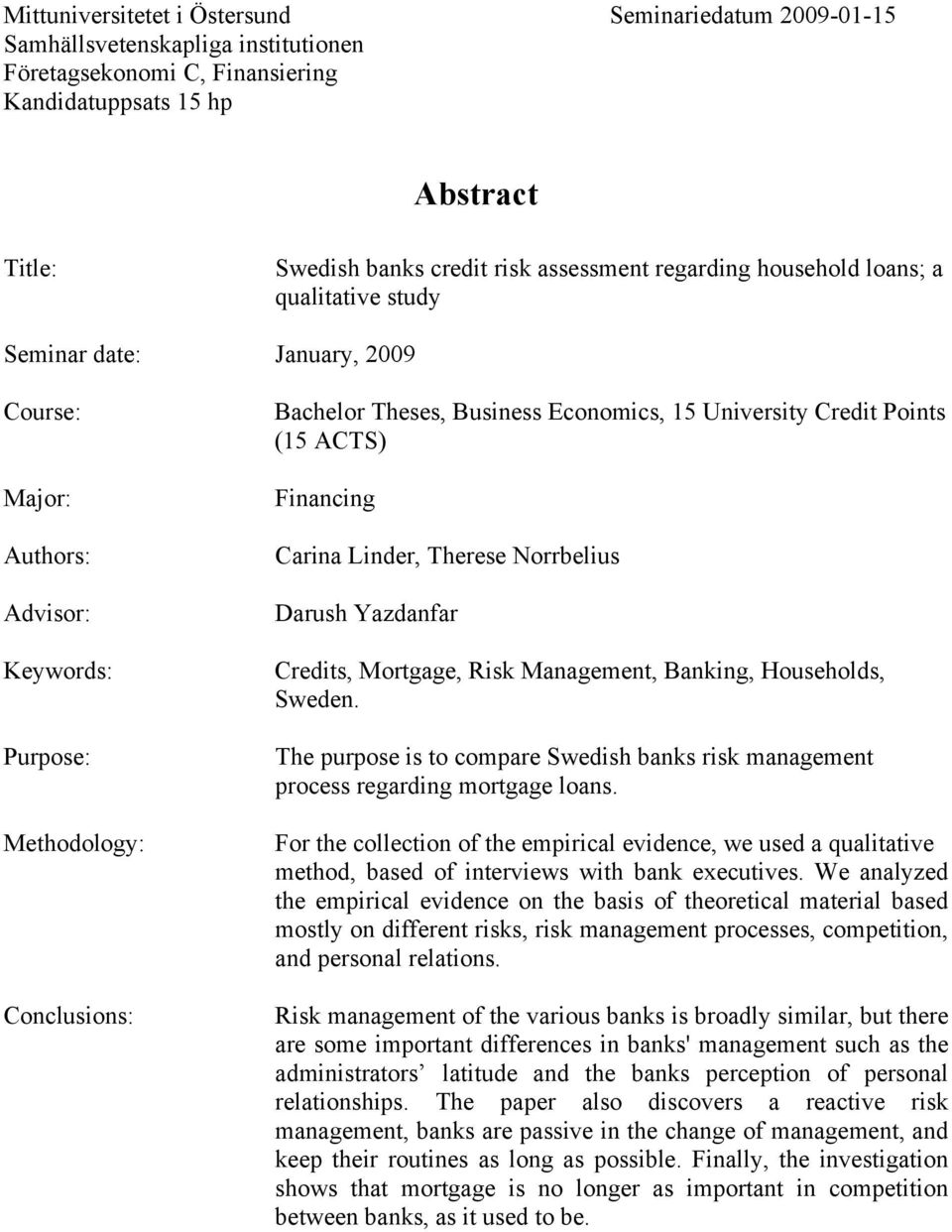 (15 ACTS) Financing Carina Linder, Therese Nrrbelius Darush Yazdanfar Credits, Mrtgage, Risk Management, Banking, Husehlds, Sweden.