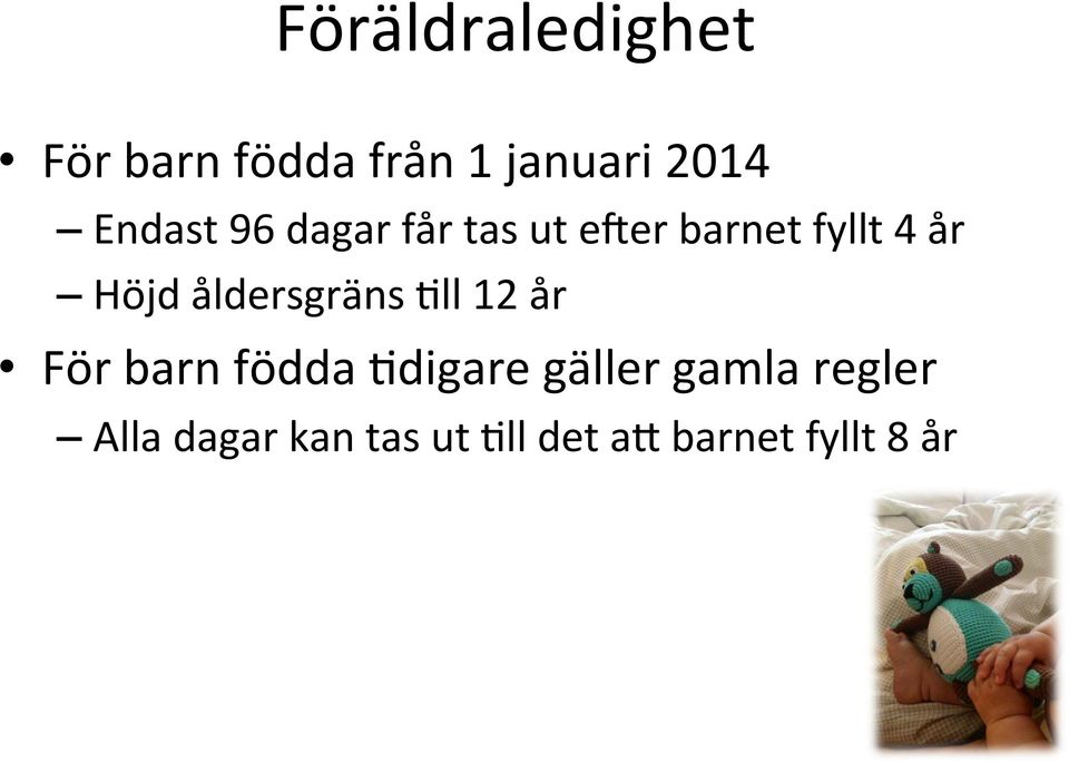 åldersgräns 9ll 12 år För barn födda 9digare gäller