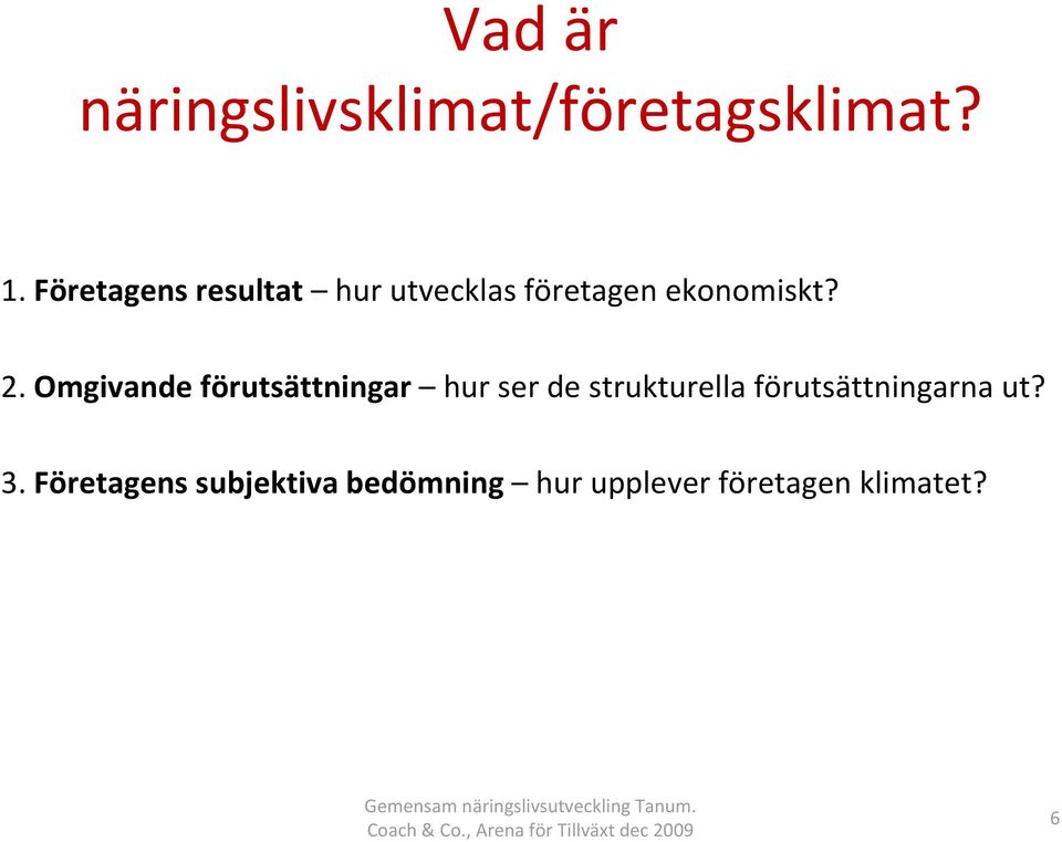 Omgivande förutsättningar hur ser de strukturella