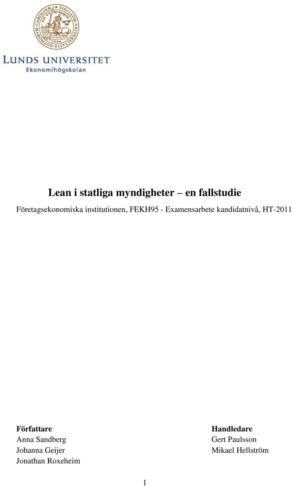 Examensarbete kandidatnivå, HT-2011 Författare Anna