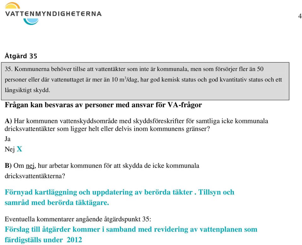 status och ett långsiktigt skydd.