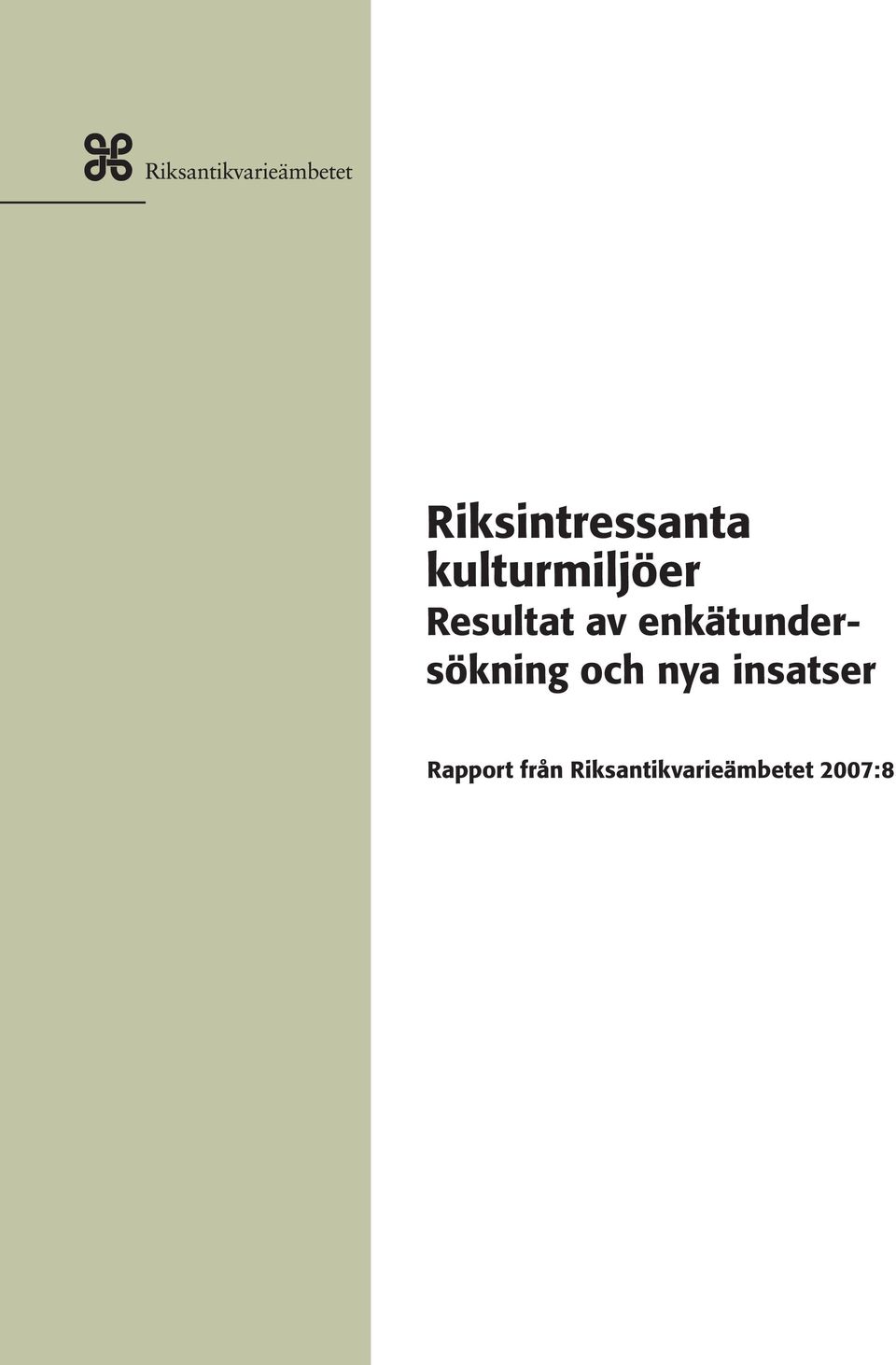 och nya insatser Rapport från