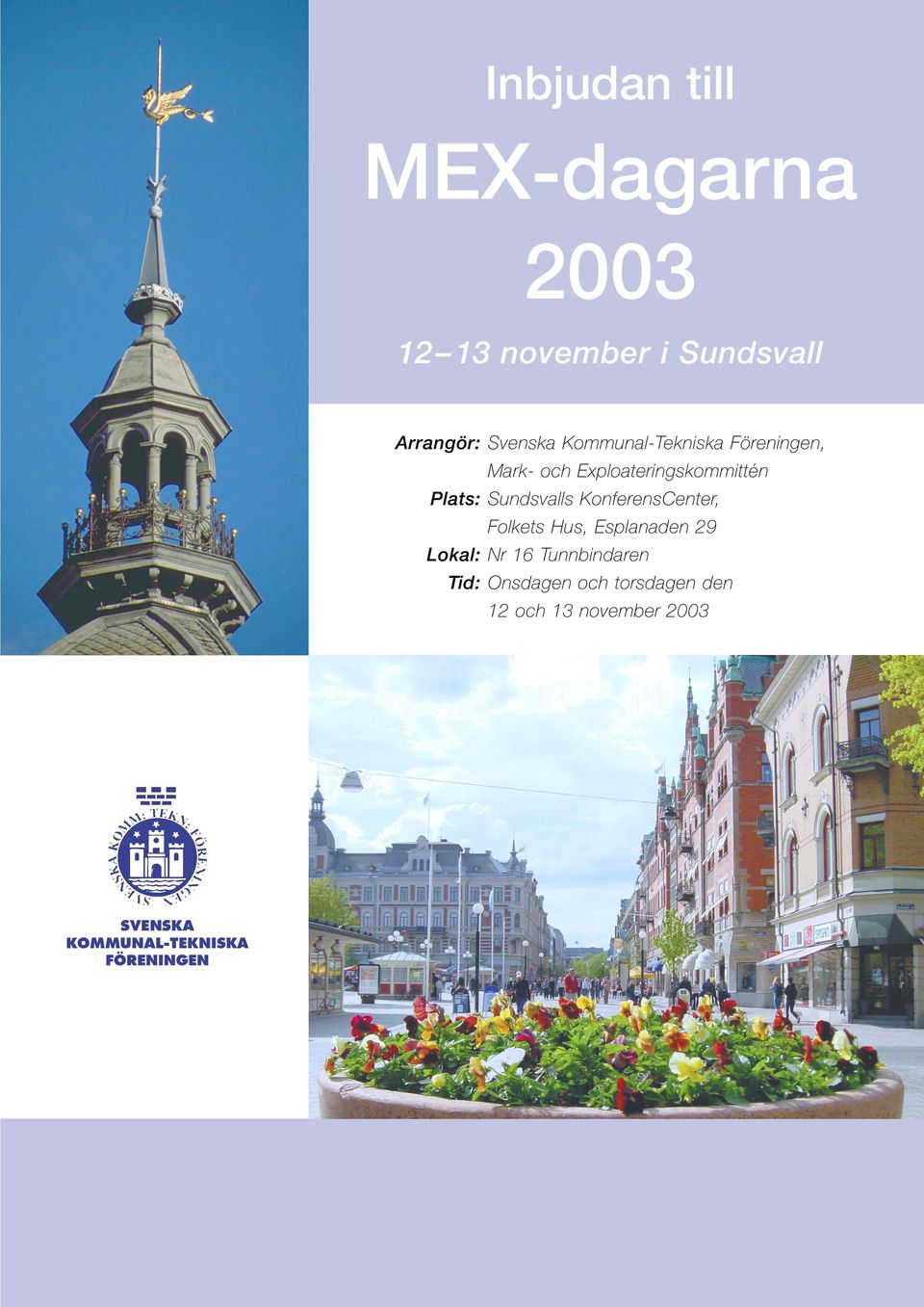 Sundsvalls KonferensCenter, Folkets Hus, Esplanaden 29 Lokal: Nr 16