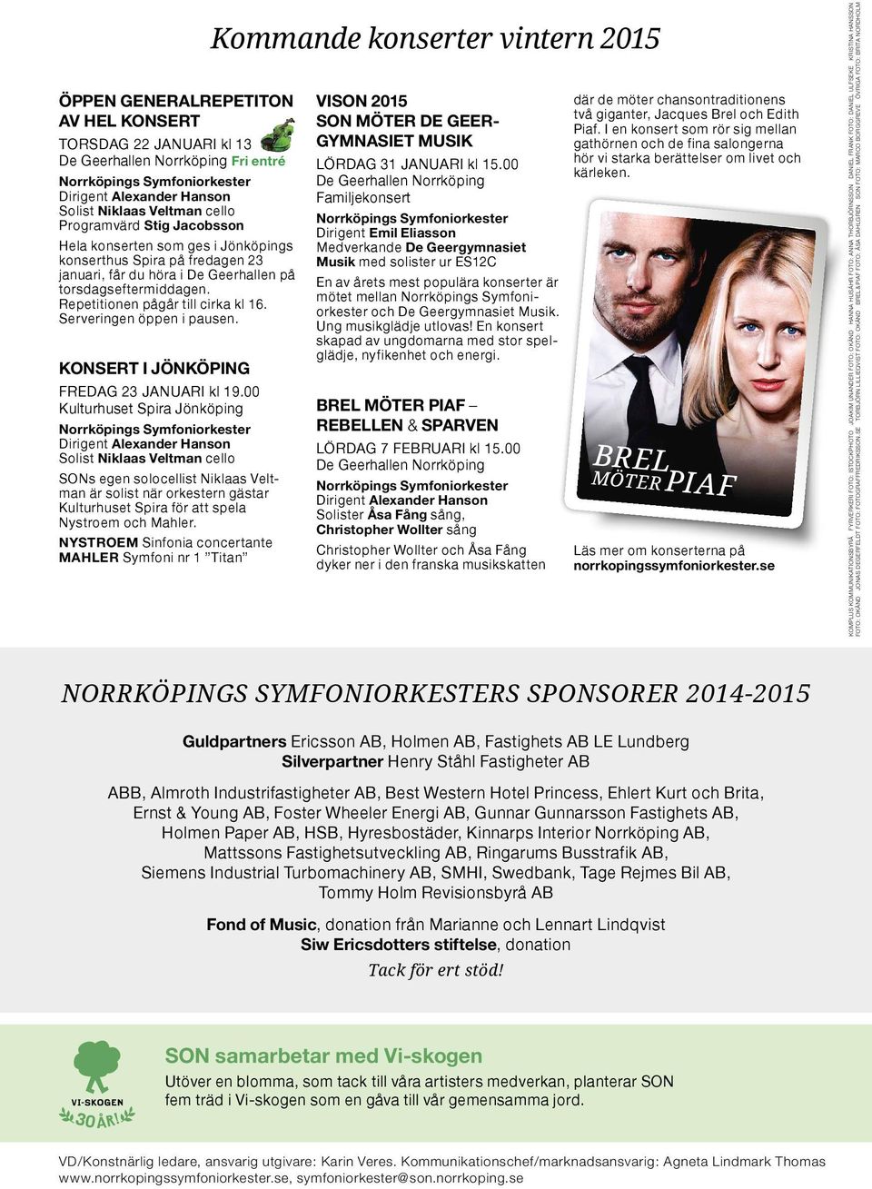 Serveringen öppen i pausen. KONSERT I JÖNKÖPING FREDAG 23 JANUARI kl 19.