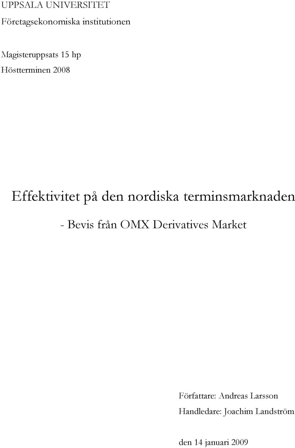 nordiska terminsmarknaden - Bevis från OMX Derivatives Market