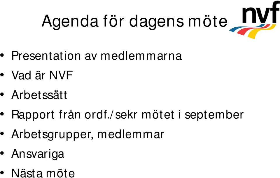 Rapport från ordf.