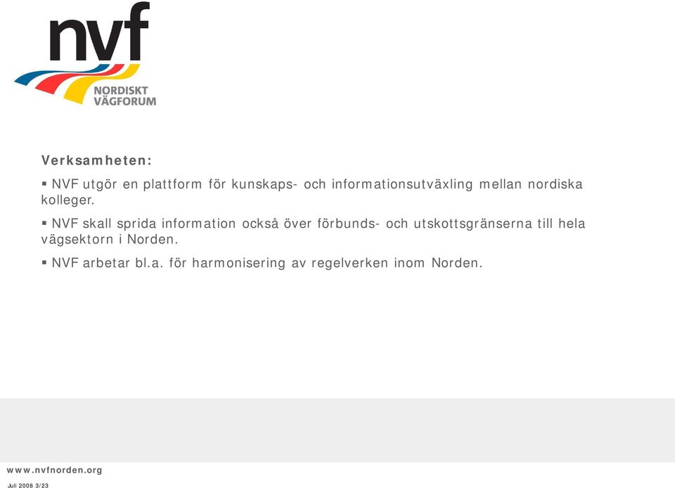 NVF skall sprida information också över förbunds- och