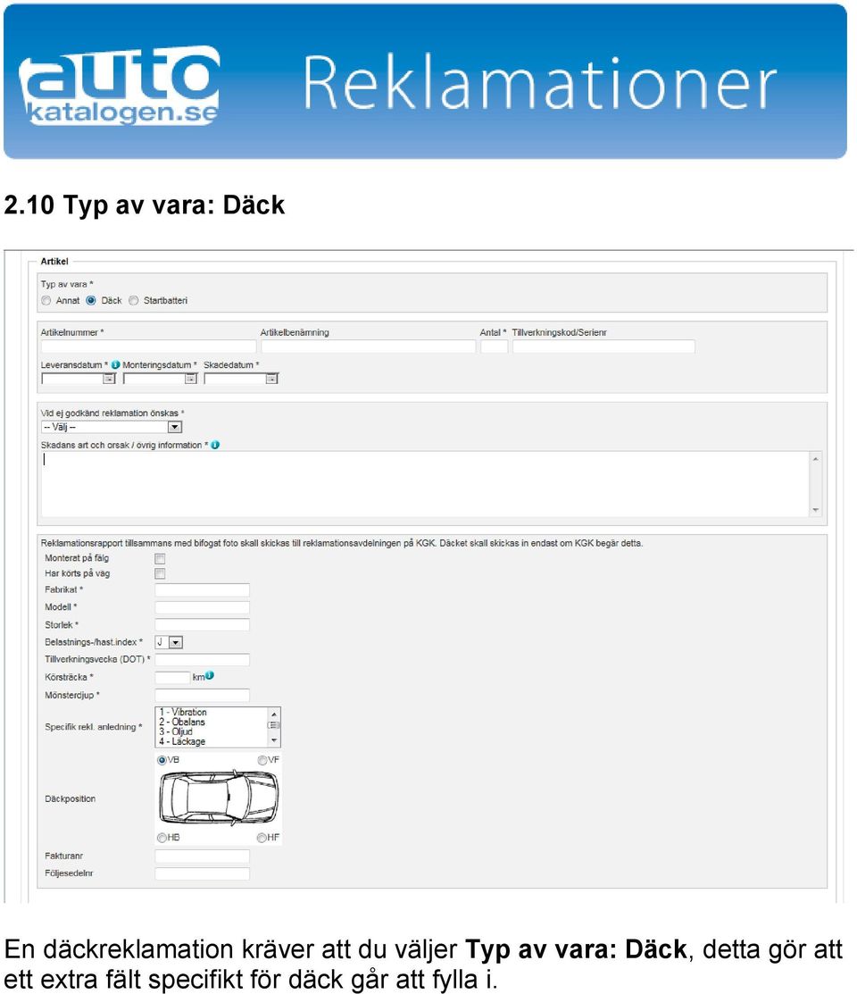 Typ av vara: Däck, detta gör att ett