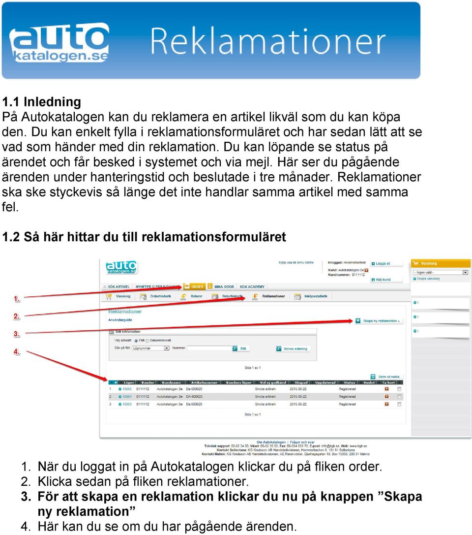 Du kan löpande se status på ärendet och får besked i systemet och via mejl. Här ser du pågående ärenden under hanteringstid och beslutade i tre månader.