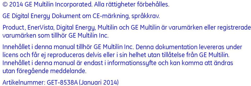 Innehållet i denna manual tillhör GE Multilin Inc.