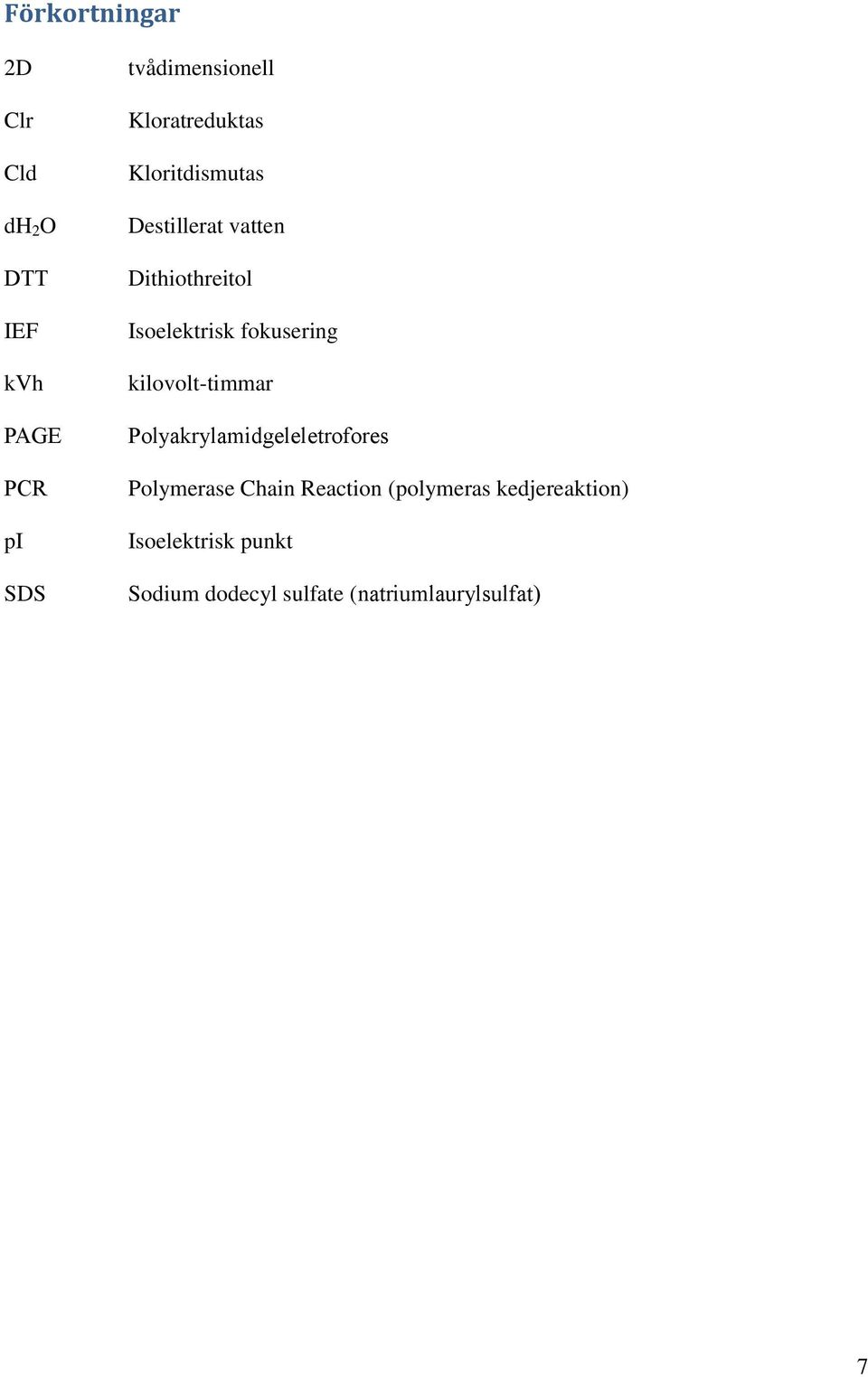 fokusering kilovolt-timmar Polyakrylamidgeleletrofores Polymerase Chain Reaction