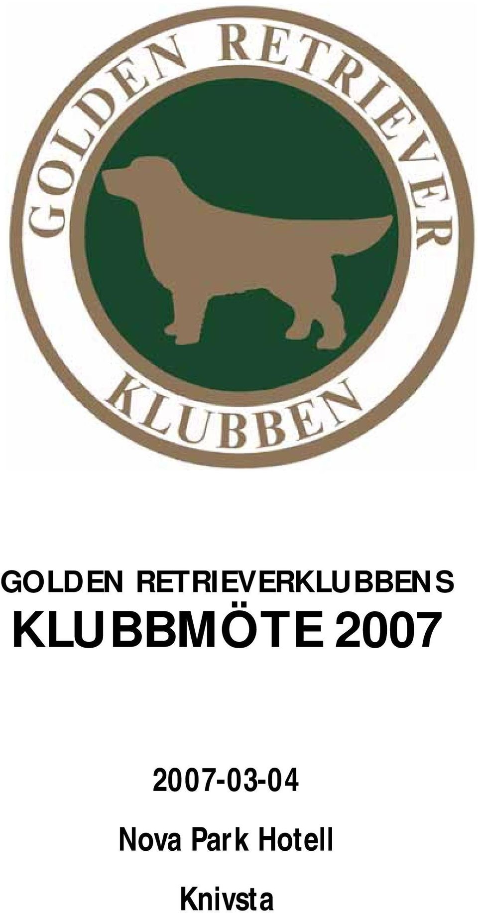 KLUBBMÖTE 2007