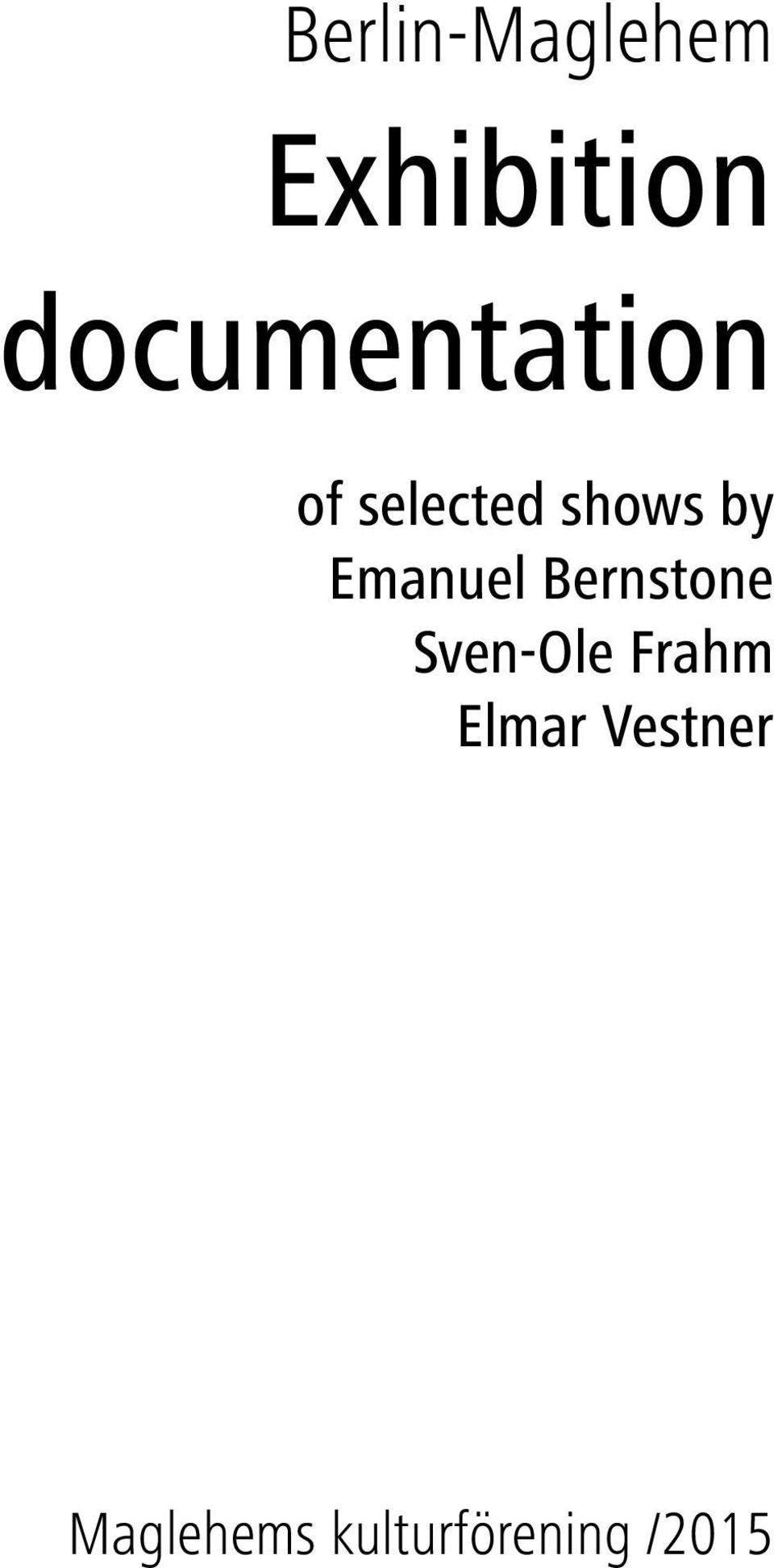 Emanuel Bernstone Sven-Ole Frahm