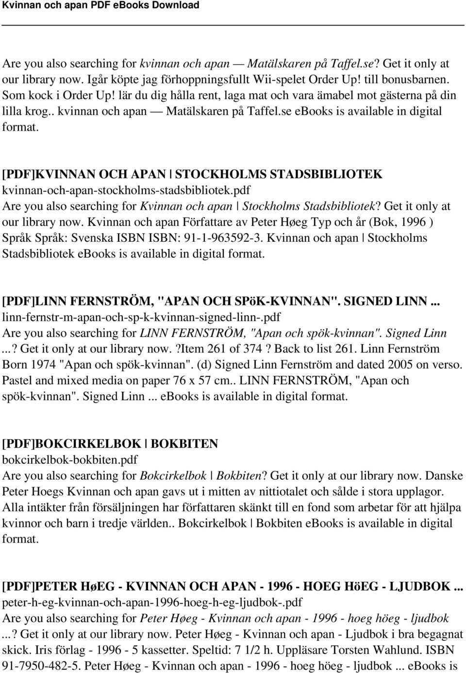 se ebooks is available in digital [PDF]KVINNAN OCH APAN STOCKHOLMS STADSBIBLIOTEK kvinnan-och-apan-stockholms-stadsbibliotek.pdf Are you also searching for Kvinnan och apan Stockholms Stadsbibliotek?