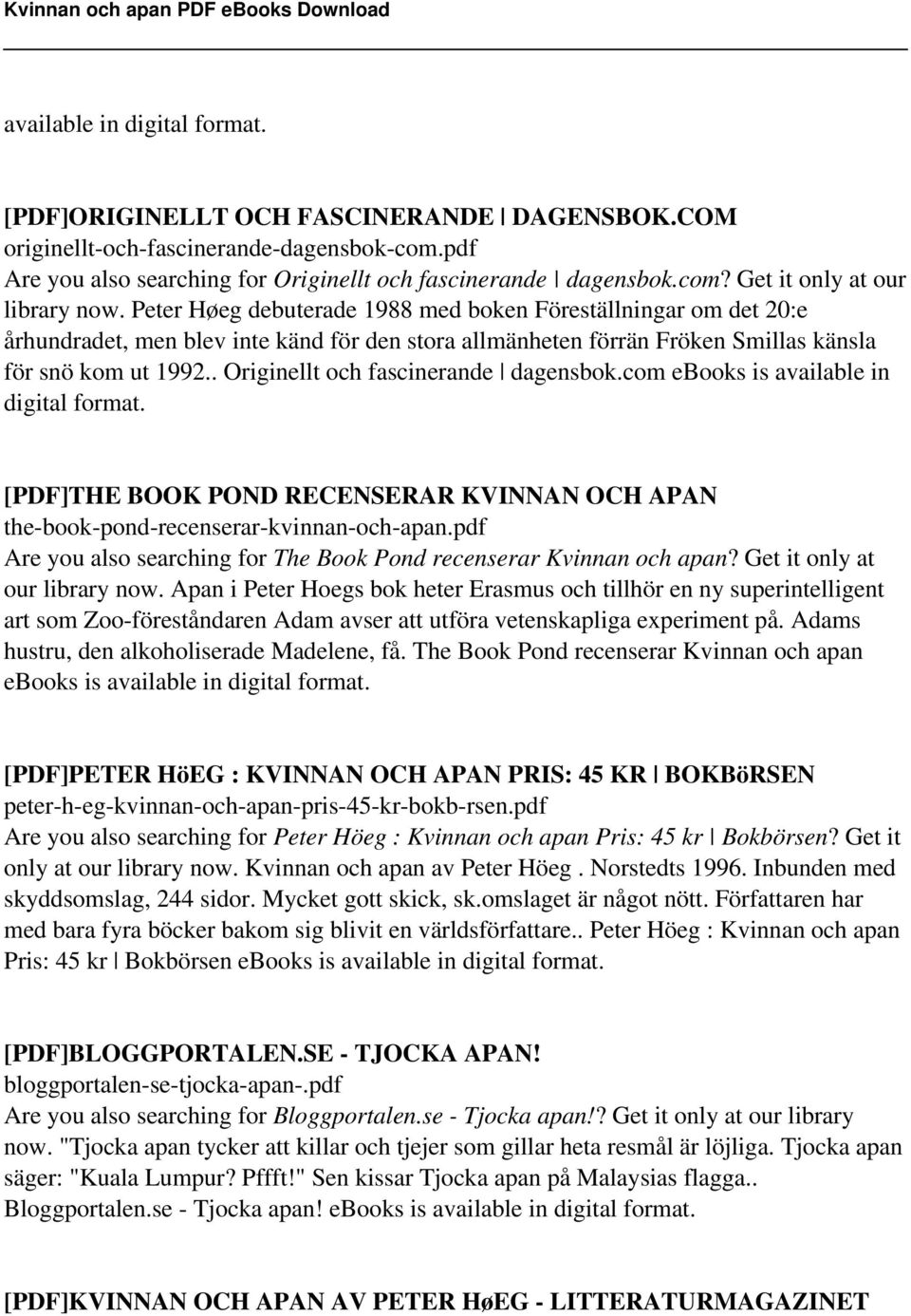 . Originellt och fascinerande dagensbok.com ebooks is available in digital [PDF]THE BOOK POND RECENSERAR KVINNAN OCH APAN the-book-pond-recenserar-kvinnan-och-apan.