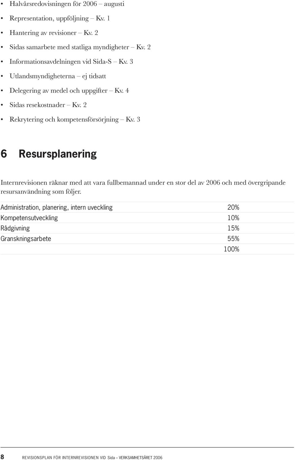 2 Rekrytering och kompetensförsörjning Kv.