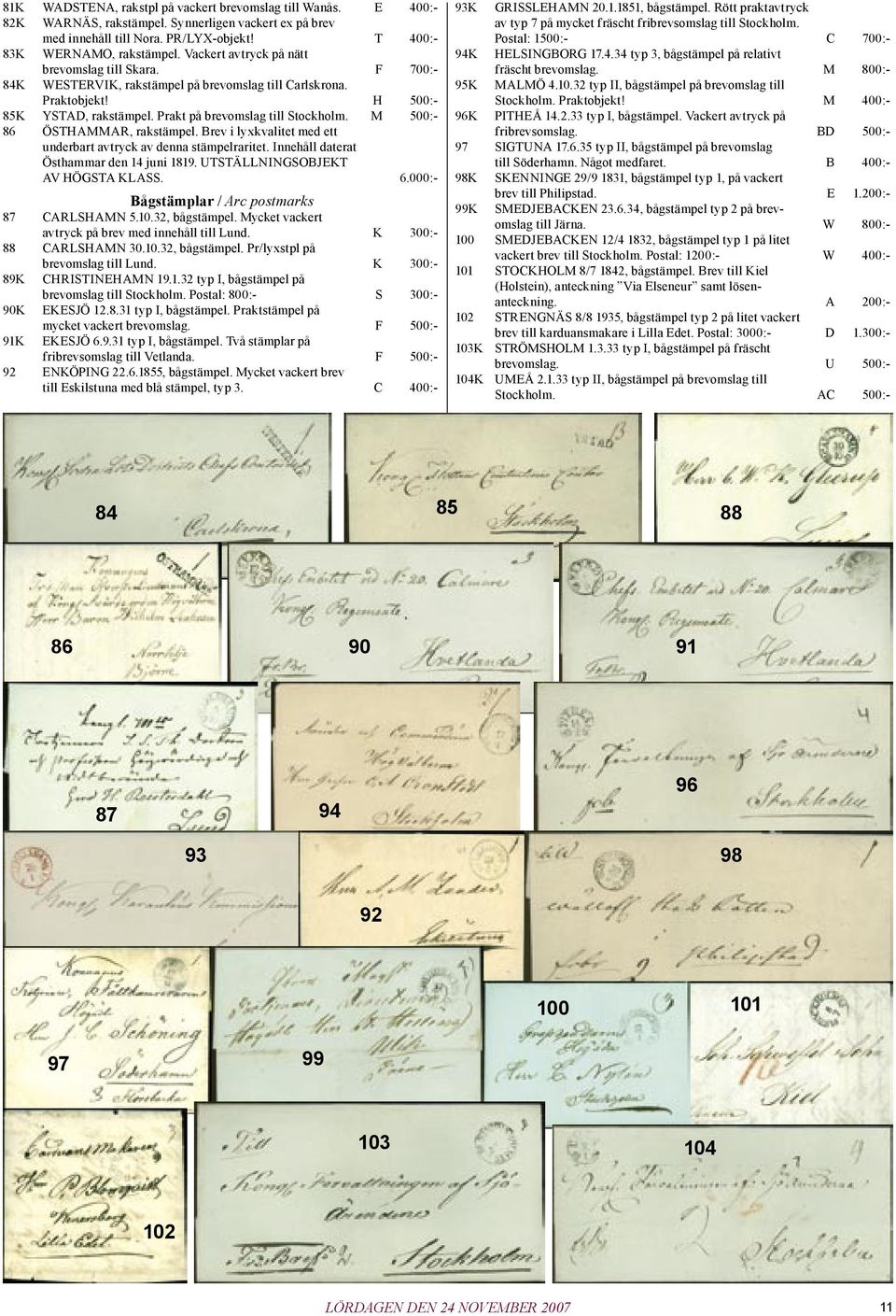 M 500:- 86 ÖSTHAMMAR, rakstämpel. Brev i lyxkvalitet med ett underbart avtryck av denna stämpelraritet. Innehåll daterat Östhammar den 14 juni 1819. UTSTÄLLNINGSOBJEKT AV HÖGSTA KLASS. 6.