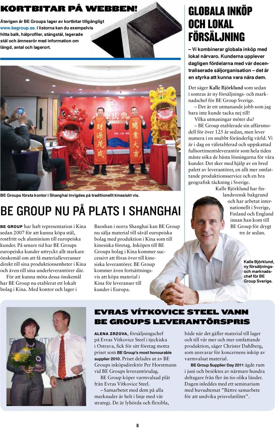 BE Groups första kontor i Shanghai invigdes på traditionellt kinesiskt vis.