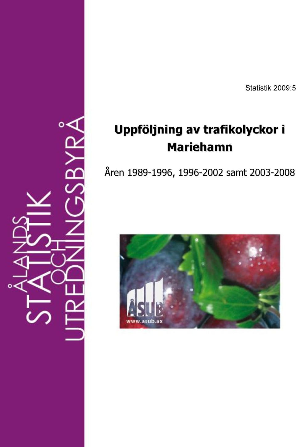 1996-2002 samt 2003-2008 Utredningsrapport