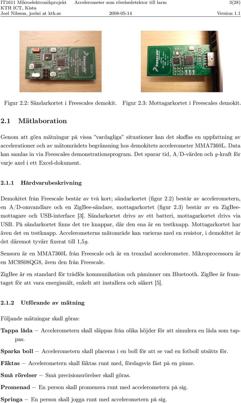 3: Mottagarkortet i Freescales demokit. 2.