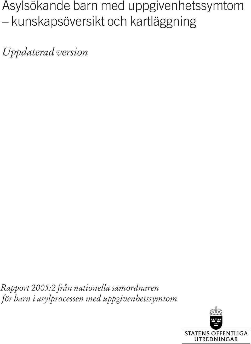 version Rapport 2005:2 från nationella