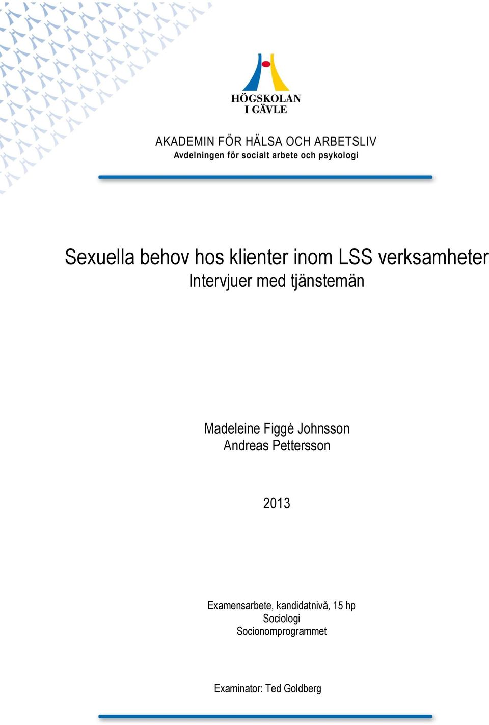 Andreas Pettersson 2013 Examensarbete, kandidatnivå,